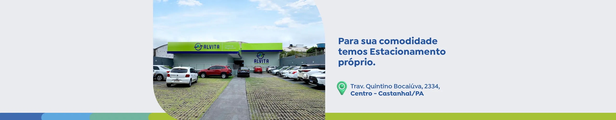 Fachada da Alvita com estacionamento próprio, na Trav. Quintino Bocaiúva, 2334, Centro, Castanhal