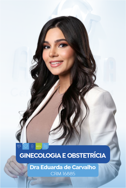 Dra. Eduarda de Carvalho, Ginecologia e Obstetrícia